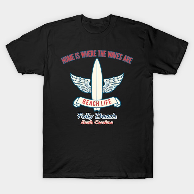 Folly Beach surf slogan T-Shirt by LiquidLine